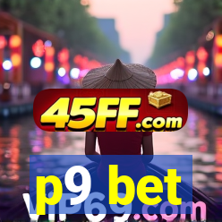 p9 bet